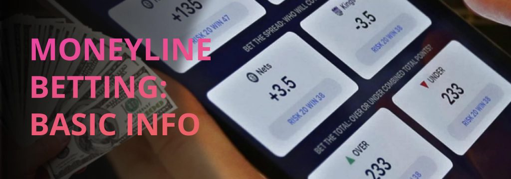 Moneyline betting: basic info