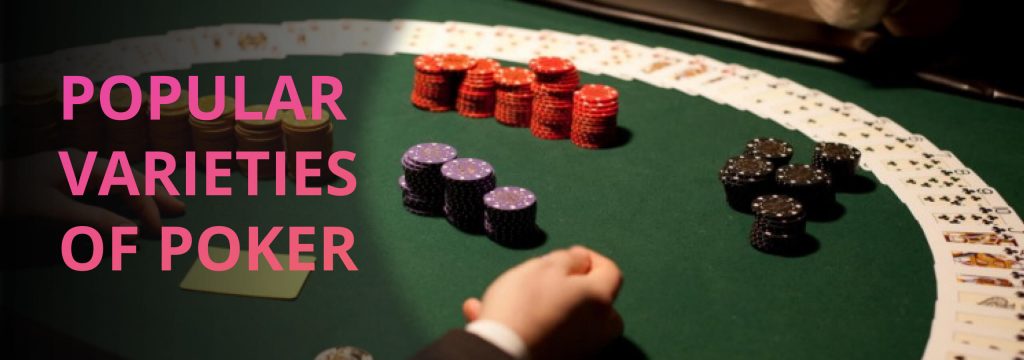 Popular varieties of poker