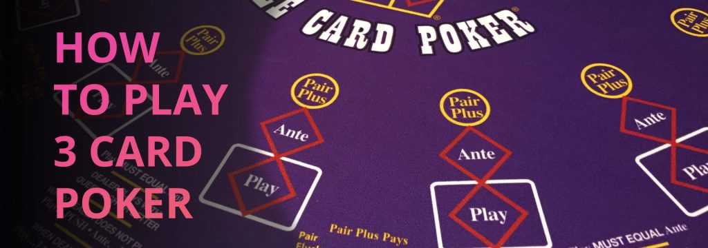 How to play 3 card poker