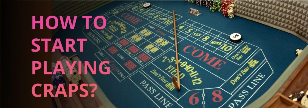 How to Start playing Craps online? 