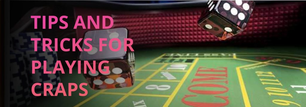 Tips and Tricks for Playing Craps Online 