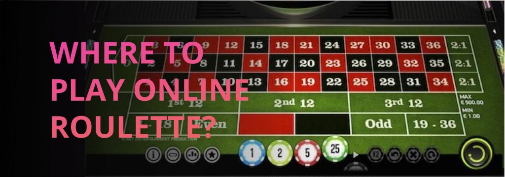 Where to Play Online Roulette? 